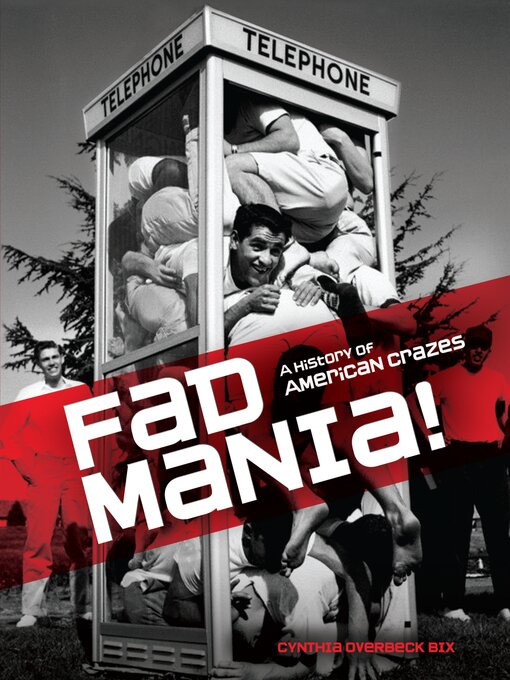 Title details for Fad Mania! by Cynthia Overbeck Bix - Available